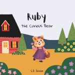Ruby the Curious Bear