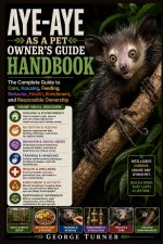 Aye-Aye as a Pet Owner's Guide Handbook