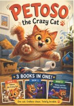 The Adventures of Petoso the Crazy Cat