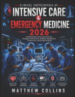 Clinical Encyclopedia of Intensive Care & Emergency Medicine 2026