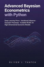 Advanced Bayesian Econometrics with Python
