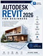 AUTODESK REVIT 2026 FOR BEGINNERS