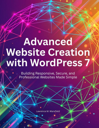 Advanced Website Creation with WordPress 7