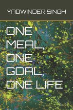 ONE MEAL, ONE GOAL, ONE LIFE