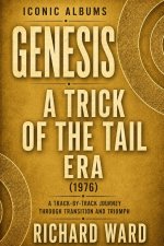 Iconic Albums Genesis A Trick of the Tail Era (1976)