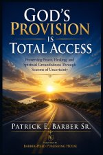 God's Provision Is Total Access