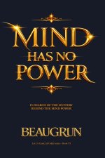 MIND HAS NO POWER