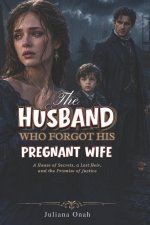 The Husband Who Forgot His Pregnant Wife