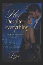 Her Despite Everything