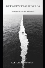 Between Two Worlds