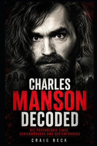 Charles Manson Decoded