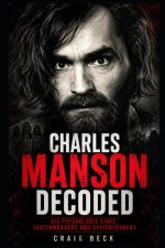 Charles Manson Decoded