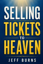 Selling Tickets to Heaven