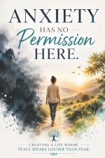Anxiety Has No Permission Here