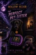 The Hollow Hour #7 The Perfect Pet Sitter