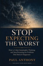 Stop Expecting the Worst