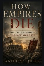 How Empires Die