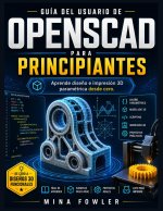 Guía del usuario de OpenSCAD para principiantes