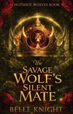 The Savage Wolf's Silent Mate