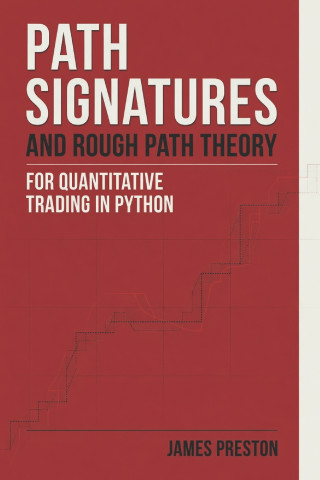 Path Signatures and Rough Path Theory for Quantitative Trading in Python