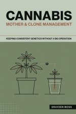 Cannabis Mother & Clone Management