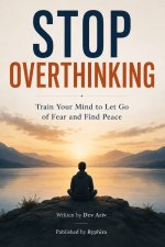 Stop Overthinking