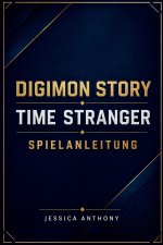 DIGIMON STORY TIME STRANGER SPIELANLEITUNG