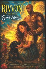 Rivvon and the Spirit Strays