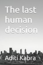 The last human decision