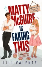 Matty McGuire is Faking This