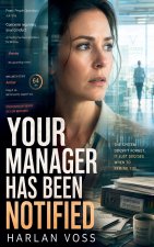Your Manager Has Been Notified