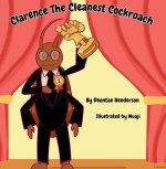 Clarence the Cleanest Cockroach