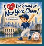 I Love the Sound New York Cheer!