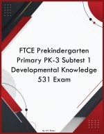 FTCE Prekindergarten Primary PK-3 Subtest 1 Developmental Knowledge 531 Exam