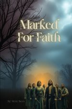 Marked For Faith