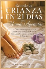 El Reinicio de Crianza de 21 Días de la Mamá Exhausta