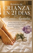 El Reinicio de Crianza de 21 Días de la Mamá Exhausta