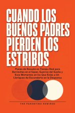 Cuando Los Buenos Padres Pierden Su Mierda
