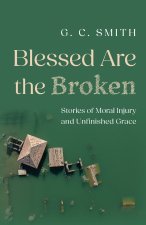 Blessed Are the Broken