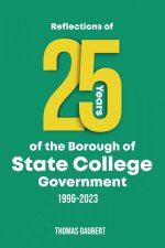 Reflections of 25 years of the Borough of State College Government