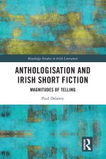 Anthologisation and Irish Short Fiction