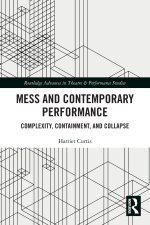 Mess and Contemporary Performance