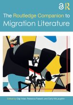The Routledge Companion to Migration Literature