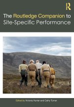 The Routledge Companion to Site-Specific Performance