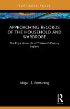 Approaching Records of the Household and Wardrobe