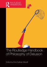 The Routledge Handbook of Philosophy of Delusion