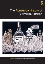 The Routledge History of Crime in America