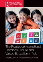 The Routledge International Handbook of Life and Values Education in Asia