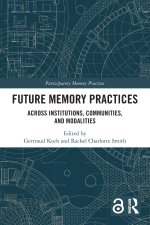 Future Memory Practices