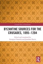 Byzantine Sources for the Crusades, 1095-1204